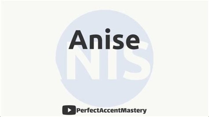 anise pronunciation