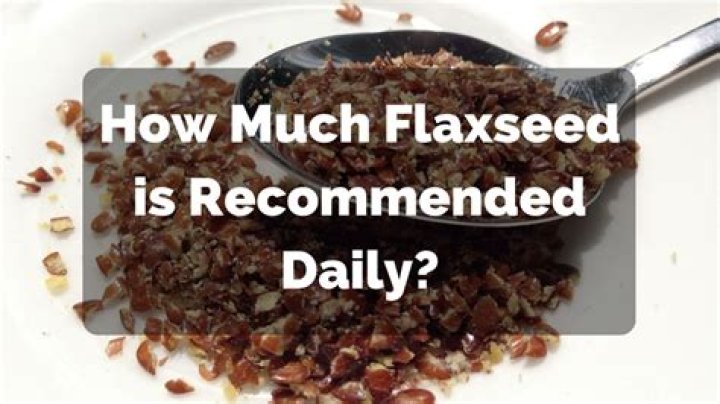 how much flaxseed per day