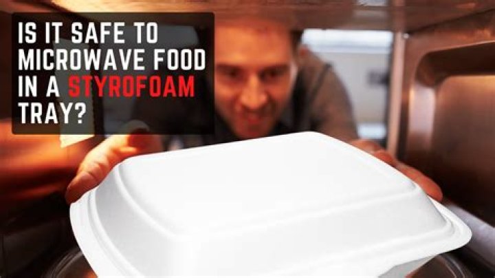 is styrofoam microwave safe